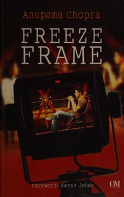 Cover of: Freeze frame by Anupama Chopra