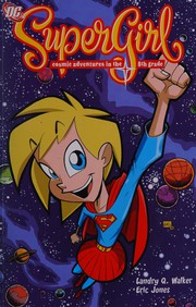 Cover of: Supergirl: cosmic adventures in the 8th grade