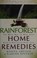 Cover of: Rainforest home remedies