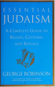 Cover of: Essential Judaism: a complete guide to beliefs, customs and rituals