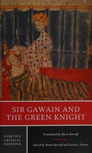 Cover of: Sir Gawain and the Green Knight by translation by Marie Borroff ; edited by Marie Borroff and Laura L. Howes.