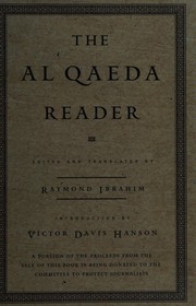 Cover of: The Al Qaeda reader by edited and translated by Raymond Ibrahim ; introduction by Victor Davis Hanson.