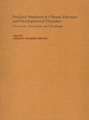 Cover of: Pediatric Nutrition in Chronic Diseases and Developmental Disorders: Prevention, Assessment, and Treatment