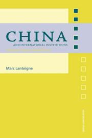 Cover of: China and international institutions: alternate paths to global power