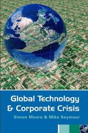 Cover of: Global Technology and Corporate Crisis: Strategies, Planning and Communication in the Information Age