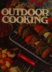 Cover of: Creative outdoor cooking