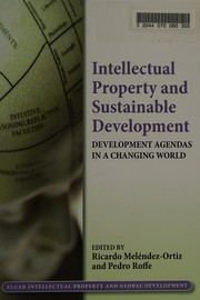 Cover of: Intellectual property and sustainable development by Ricardo Meléndez-Ortiz
