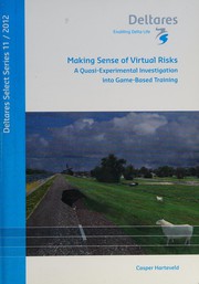 Cover of: Making sense of virtual risks: a quasi-experimental investigation into game-based training
