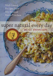 Cover of: Super natural every day by Heidi Swanson