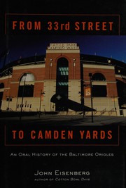 Cover of: From 33rd Street to Camden Yards: an oral history of the Baltimore Orioles