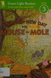Cover of: A brand-new day with Mouse and Mole