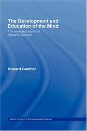 Cover of: Development and Education of Mind: The Selected Works of Howard Gardner (World Library of Educationalists)