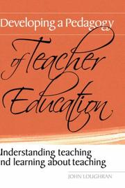 Cover of: Developing a pedagogy of teacher education: understanding teaching and learning about teaching