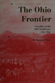 Cover of: The Ohio frontier: crucible of the Old Northwest, 1720-1830