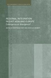Cover of: Regional Integration in Europe and East Asia: Convergence and Divergence? (Routledge/Warwick Studies in Globalisation)