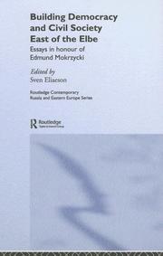 Cover of: Building civil society east of the Elbe: essays in honour of Edmund Mokrzycki