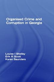 Cover of: Organised Crime and Corruption in Georgia by Shelly/Scott/Sa
