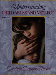 Cover of: Understanding child abuse and neglect by Cynthia Crosson-Tower