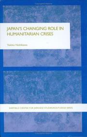 Cover of: Japan's changing role in humanitarian crises