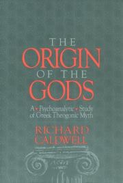 Cover of: The Origin of the Gods: A Psychoanalytic Study of Greek Theogonic Myth