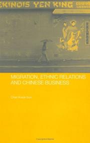 Cover of: Migration, ethnic relations and Chinese business