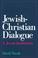 Cover of: Jewish-Christian Dialogue