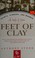 Cover of: Feet of clay