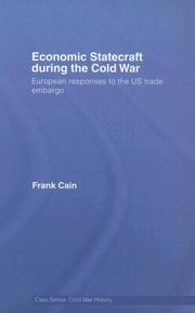 Cover of: Economic Statecraft During the Cold War: European Responses to the U.S. Trade Embargo (Cold War History S.)