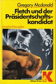 Cover of: Fletch und der Präsidentschaftskandidat by 