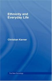 Cover of: Ethnicity and Everyday Life (The New Sociology ) by Christi Karner
