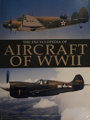 Cover of: The Encyclopedia of Aircraft of WWII by 