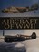 Cover of: The Encyclopedia of Aircraft of WWII
