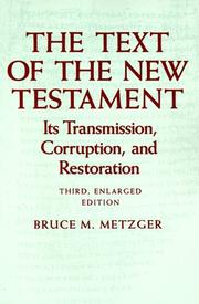 The text of the New Testament by Bruce Manning Metzger