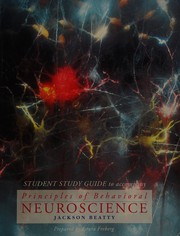 Student study guide to accompany Principles of behavioral neuroscience, Jackson Beatty by Laura Freberg, Jackson Beatty