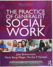Practice of Generalist Social Work by Marla Berg-Weger, Julie Birkenmaier, Deborah Adams