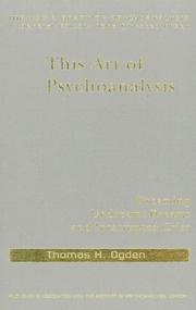Cover of: This art of psychoanalysis: dreaming undreamt dreams and interrupted cries