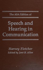 Cover of: The ASA edition of Speech and hearing in communication by Harvey Fletcher
