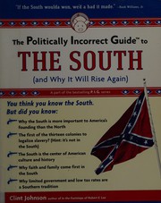 Cover of: The politically incorrect guide to the South: and why it will rise again
