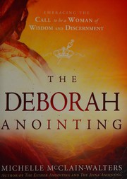 The Deborah anointing by Michelle McClain-Walters