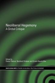 Cover of: Neoliberal hegemony by edited by Dieter Plehwe, Bernhard Walpen, and Gisela Neunhöffer.