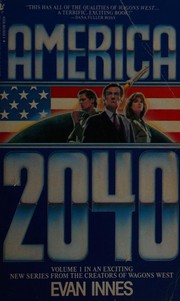 Cover of: AMERICA 2040, #1 (America Two Thousand Forty) by Evan Innes