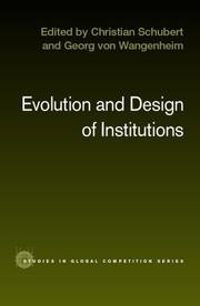 Cover of: Evolution and design of institutions by edited by Christian Schubert and Georg von Wangenheim.