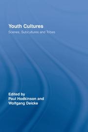 Cover of: Youth Cultures: Scenes, Subcultures and Tribes (Routledge Advances in Sociology )