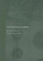 Cover of: The Politics of Empire: War, Terror and Hegemony