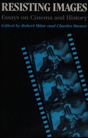 Cover of: Resisting images by edited by Robert Sklar and Charles Musser.