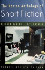 Cover of: The Norton Anthology of Short Fiction by Richard Bausch, R.V. Cassill.