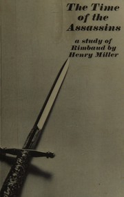 Cover of: The time of the assassins by Henry Miller