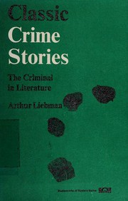 Cover of: Classic Crime Stories: the criminal in literature