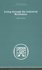 Cover of: Living through the Industrial Revolution (Economic History)