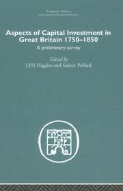 Aspects of Capital Investment  in Great Britain 1750-1850 by J. P. Higgins